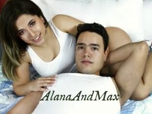 AlanaAndMax