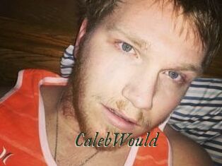 CalebWould