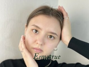 Esmetrue