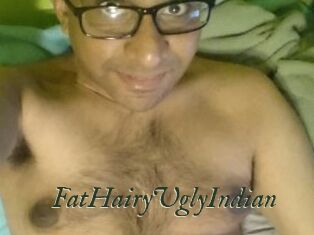 FatHairyUglyIndian