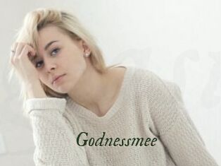 Godnessmee