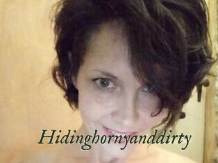 Hidinghornyanddirty