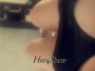 Hoe4Show