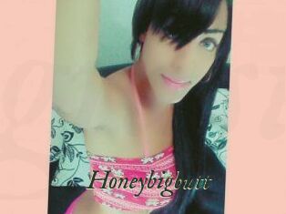 Honeybigbutt