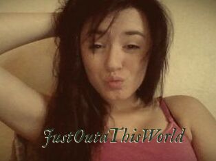 JustOutaThisWorld