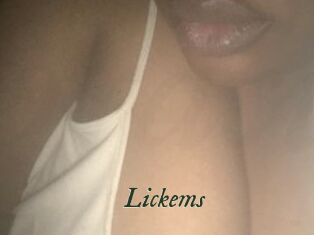 Lickems