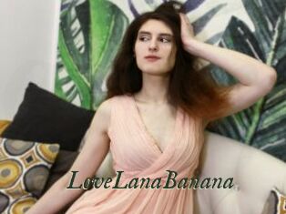 LoveLanaBanana