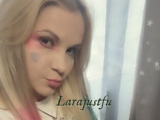 Larajustfu
