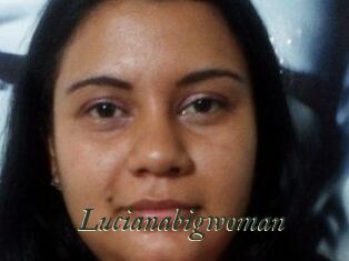 Lucianabigwoman