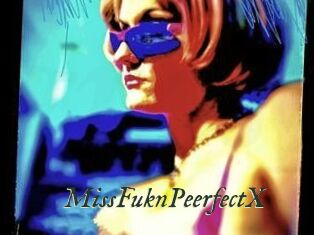 MissFuknPeerfectX