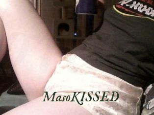 MasoKISSED