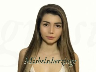 Mishelscherzinge