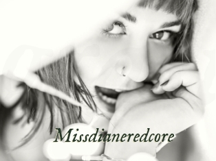 Missdianeredcore