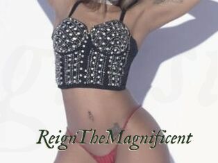 ReignTheMagnificent