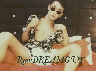 RyanDREAMGUY