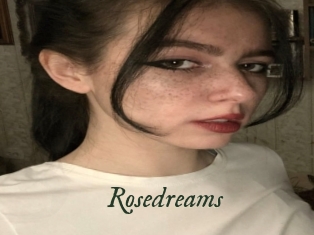 Rosedreams