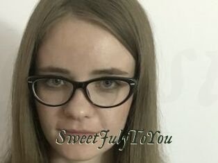 SweetJulyToYou