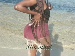 Slimnthick