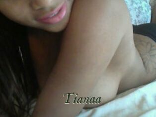 Tianaa