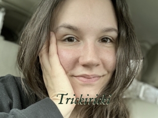 Trickiricki