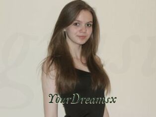 YourDreamsx