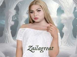 Zailagreat